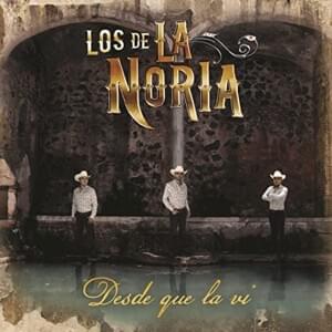 ¿Y Que Les Vamos a Decir? - Los De La Noria