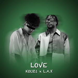 Love - Nigeria Version - Kouz1 (Ft. L.A.X)