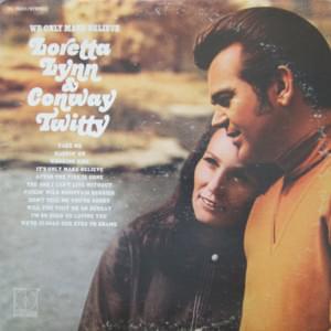 We’ve Closed Our Eyes to Shame - Conway Twitty & Loretta Lynn