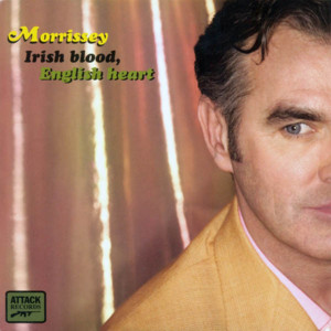 Irish Blood, English Heart - Morrissey