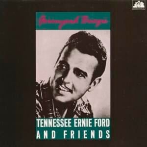 False Hearted Girl - Tennessee Ernie Ford