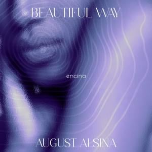 Beautiful Way - August Alsina