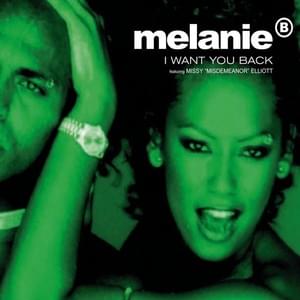 I Want You Back (Soundtrack Version) - Mel B (Ft. Missy Elliott)