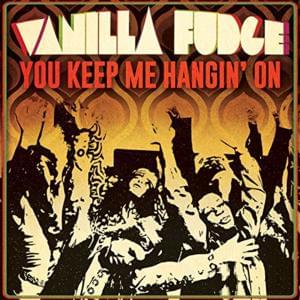 You Keep Me Hangin’ On (Single Version) - Vanilla Fudge