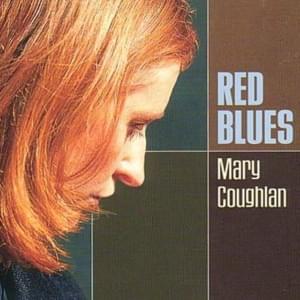 I’d Rather Go Blind - Mary Coughlan