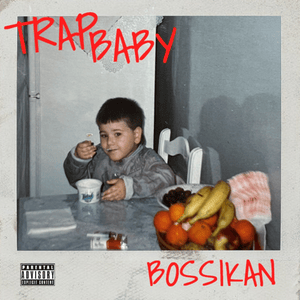 TRAP BABY - Bossikan