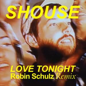 Love Tonight (Robin Schulz Remix) - Shouse & Robin Schulz