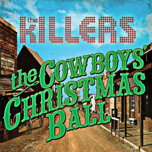 The Cowboys’ Christmas Ball - The Killers