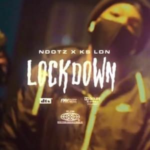 LOCKDOWN - Ndotz (Ft. KS Ldn)