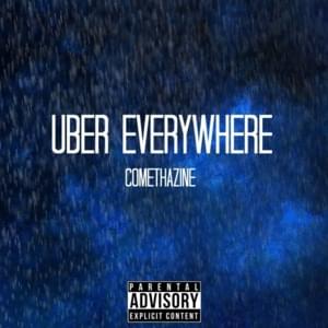 Uber Everywhere (Freestyle) - Comethazine