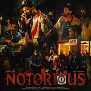 Notorious - Dub Aura (Ft. Dave East)