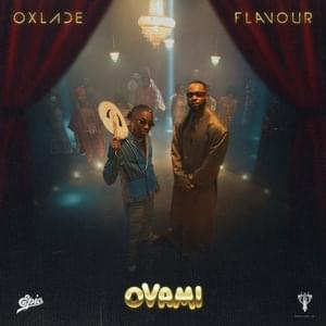 OVAMI - Oxlade (Ft. Flavour)