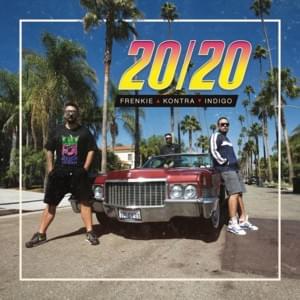 20/20 - Frenkie, Kontra & Indigo