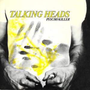 Psycho Killer - Talking Heads