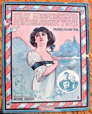 That Mesmerizing Mendelssohn Tune - Irving Berlin