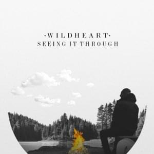 Seeing It Through - WildHeart (USA)