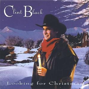 Looking For Christmas - Clint Black