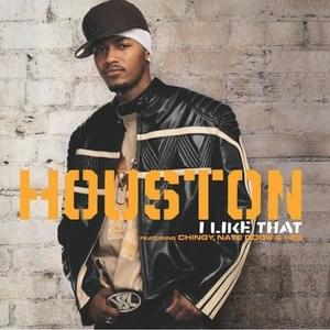 I Like That - Houston (Ft. Chingy, I-20 & Nate Dogg)