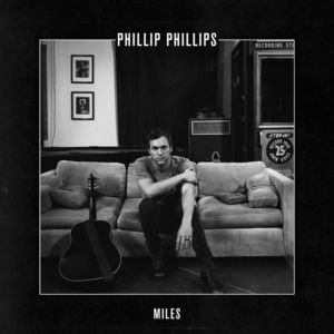 Miles - Phillip Phillips