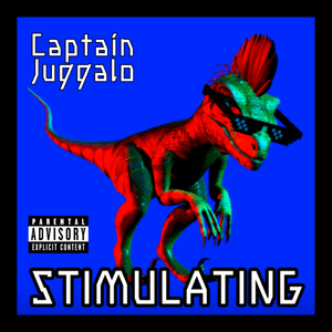 Stimulating - Captain Juggalo (Ft. Violent J)