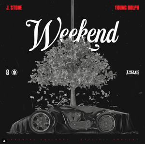 Weekend - J. Stone (Ft. Young Dolph)