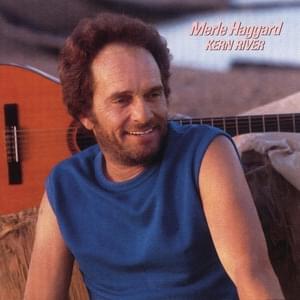 You Don’t Love Me Anymore - Merle Haggard