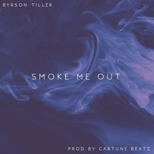 Smoke Me Out - Bryson Tiller