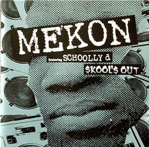 Skool’s Out - Mekon (Ft. Schoolly D)