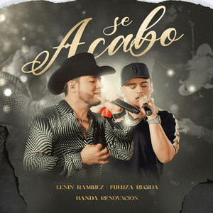 Se Acabó - Lenin Ramírez, Fuerza Regida & Banda Renovación