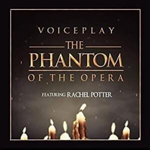 The Phantom of the Opera - Voiceplay (Ft. Rachel Potter)