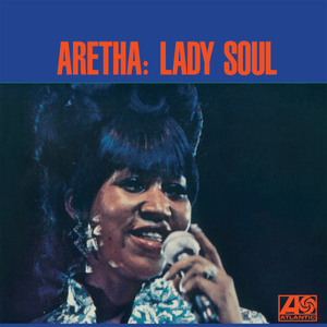 Ain’t No Way (Mono Single Version) - Aretha Franklin