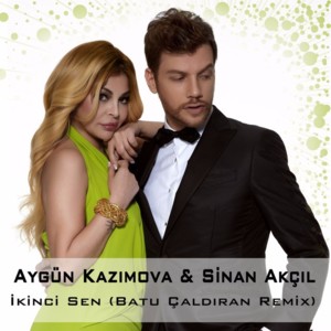 Ikinci Sen (Batu Çaldıran Remix) - Aygün Kazımova (Ft. Sinan Akçıl)