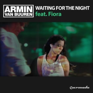 Waiting For the Night - Armin van Buuren (Ft. Fiora)