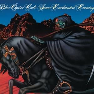 (Don’t Fear) The Reaper [Some Enchanted Evening] - Blue Öyster Cult