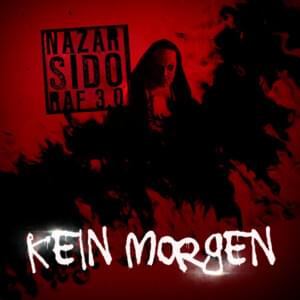 Kein Morgen - Nazar (Ft. RAF Camora & Sido)