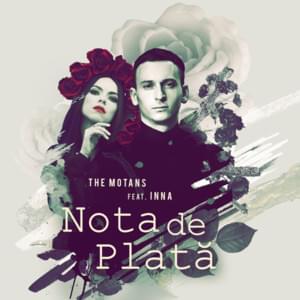 Nota de plată - The Motans (Ft. INNA)