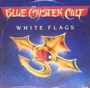 White Flags - Blue Öyster Cult