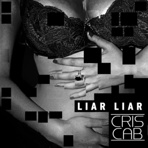 Liar Liar - Cris Cab (Ft. Pharrell Williams)