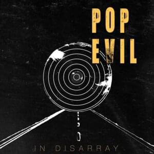 In Disarray - Pop Evil