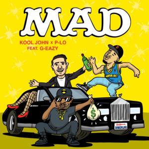 Mad - Kool John (Ft. G-Eazy & P-LO)