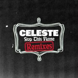 Stop This Flame (Toddla T Remix) - Celeste