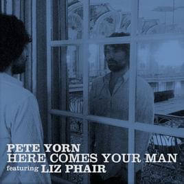 Here Comes Your Man - Pete Yorn (Ft. Liz Phair)