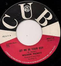 Let Me Be Your Boy - Wilson Pickett