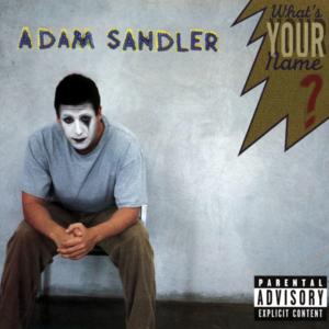 Pickin’ Daisies - Adam Sandler