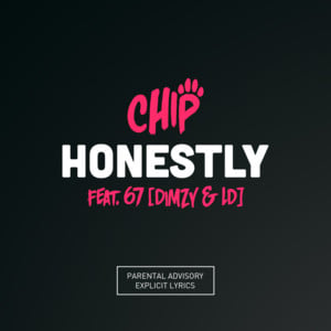 Honestly - Chip (Ft. 67, Dimzy & LD)