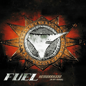 Hemorrhage (In My Hands) - Fuel