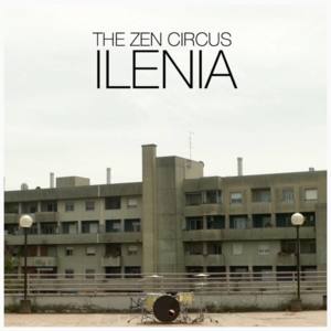 Ilenia - The Zen Circus