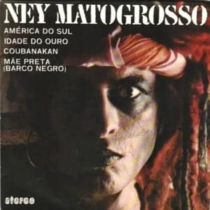 Mãe Preta (Barco Negro) - Ney Matogrosso