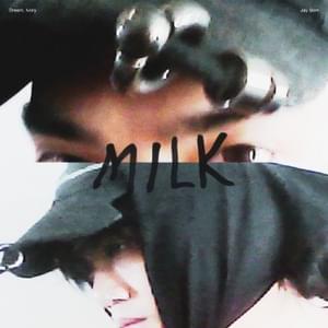 Milk - Dream, Ivory & Jay Som