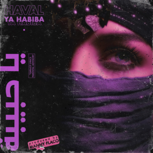 Ya Habiba - HAVAL